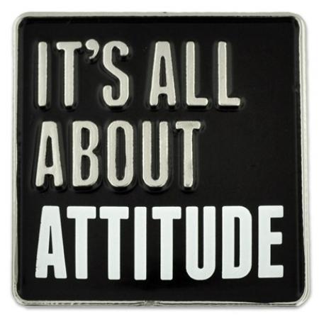 It's All About Attitude Pin