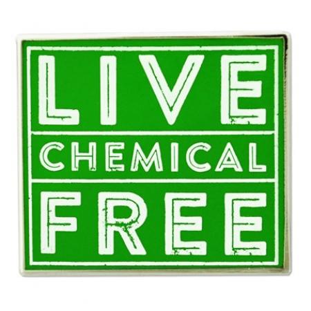 Live Chemical Free Pin