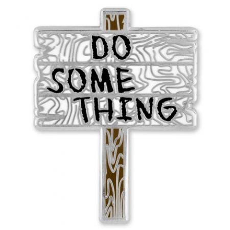 Do Something Pin