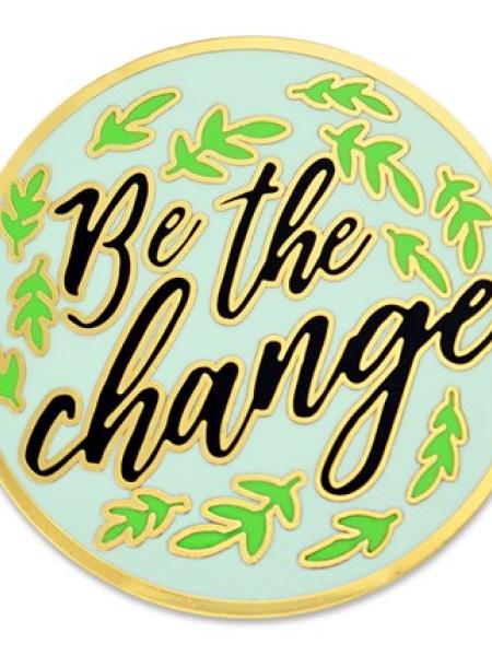 Be The Change Lapel Pin