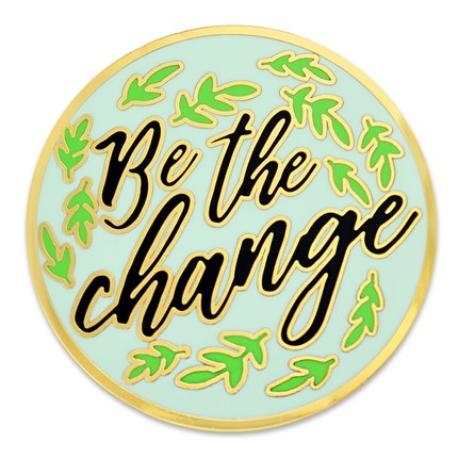     Be The Change Lapel Pin